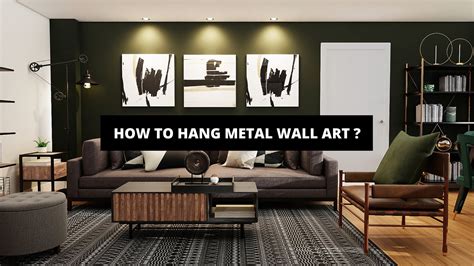 how to hang metal wall art and the impact of minimalist design on modern homes