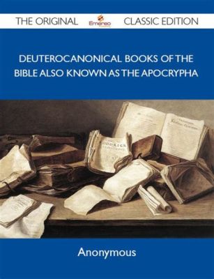 what books were taken out of the bible what about the deuterocanonical books?