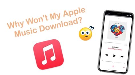 Why Won't My Songs Download on Apple Music? And Other Related Concerns